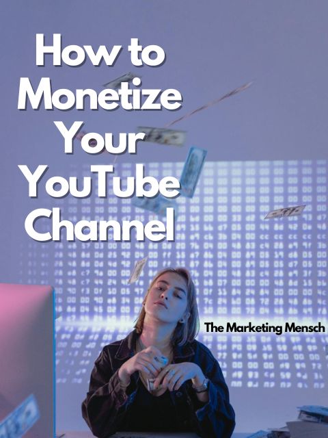 The-Marketing-Mensch-promotional-banner-titled;-How-to-Monetize-Your-You-Tube-Channel